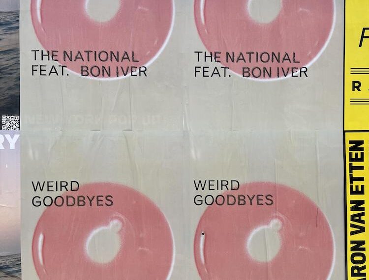 Carteles anticipan la nueva canción de National y Bon Iver «Weird Goodbyes»