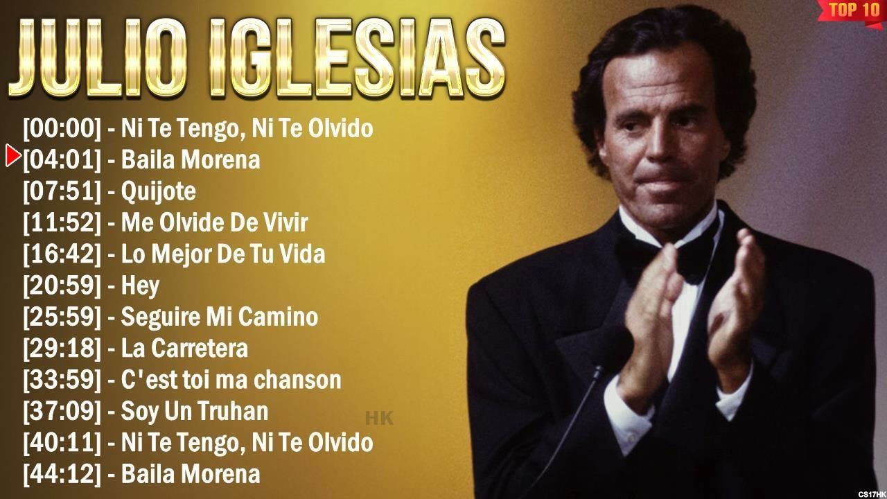 las 10 mejores canciones de julio iglesias de todos los tiempos