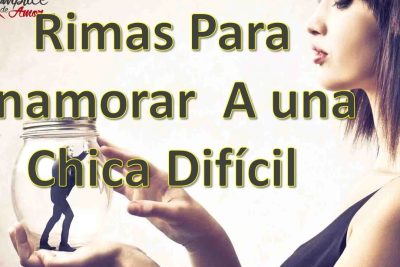Poemas para enamorar a una mujer difícil: Versos que conquistan 1 poemas para enamorar a una mujer dificil